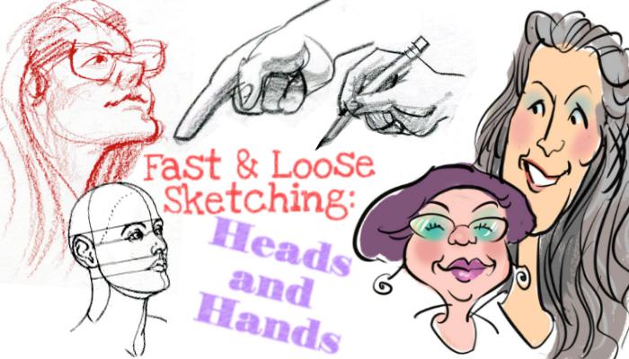 Fast & Loose Sketching Heads and Hands